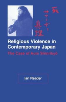 Paperback Religious Violence in Contemporary Japan: The Case of Aum Shinrikyo Book