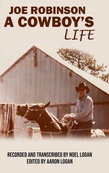 Joe Robinson A Cowboy's Life