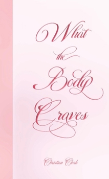 Paperback What The Body Craves Book