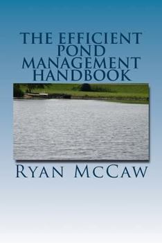 Paperback The Efficient Pond Management Handbook Book