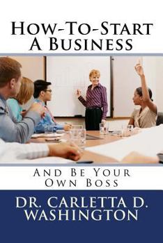 Paperback How-To-Start A Business: And Be Your Own Boss Book