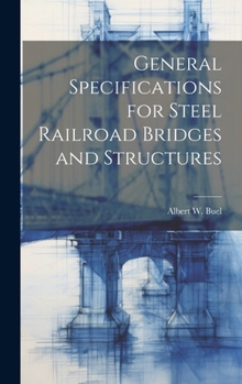 Hardcover General Specifications for Steel Railroad Bridges and Structures Book