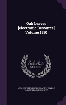 Hardcover Oak Leaves [Electronic Resource] Volume 1910 Book
