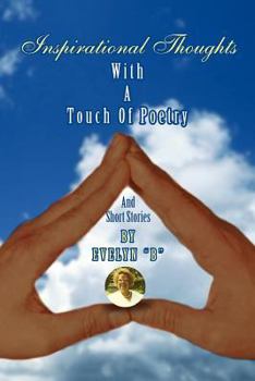 Paperback Inspirational Thoughts: With a Touch of Poetry and Short Stories Book