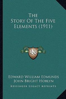 Paperback The Story Of The Five Elements (1911) Book