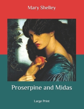 Proserpine and Midas: Large Print