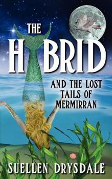 Paperback The Hybrid: And the Lost Tails of Mermirran Book