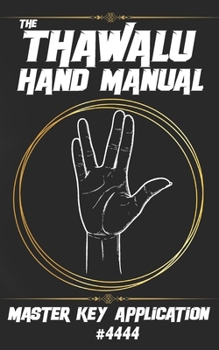 Paperback The Thawalu Hand Manual: Master Key Application #4444 Book