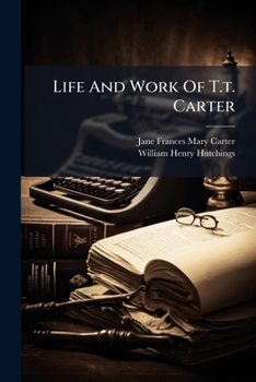 Paperback Life And Work Of T.t. Carter Book