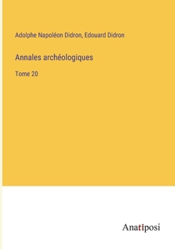 Paperback Annales archéologiques: Tome 20 [French] Book