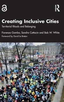 Hardcover Creating Inclusive Cities: Territorial Rituals and Belonging Book