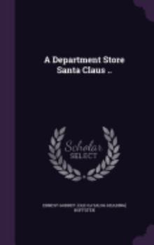 Hardcover A Department Store Santa Claus .. Book