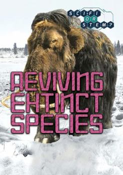 Reviving Extinct Species - Book  of the Sci-Fi or Stem?