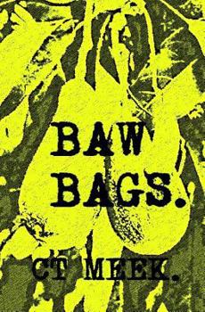 Paperback Baw Bags: Final Instalment of of Latest Trilogy. Book