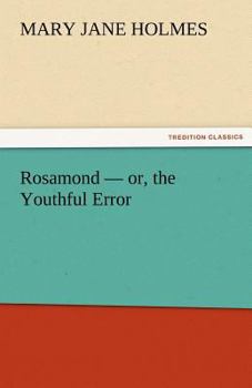 Paperback Rosamond - Or, the Youthful Error Book