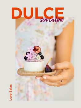 Hardcover Dulce Sin Culpa / Sinless Sweets [Spanish] Book