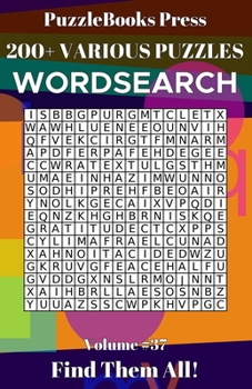 Paperback PuzzleBooks Press Wordsearch 200+ Various Puzzles Volume 37: Find Them All! Book