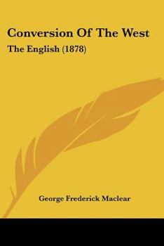 Paperback Conversion Of The West: The English (1878) Book