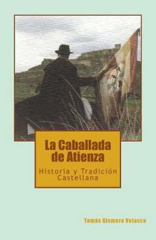 Paperback La Caballada de Atienza: Historia Y Tradición Castellana [Spanish] Book