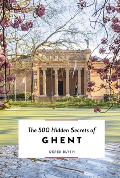 Paperback The 500 Hidden Secrets of Ghent REV Book