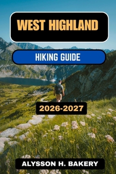 WEST HIGHLANDS HIKING GUIDE (TrailWise 2025 Hiking Edition)