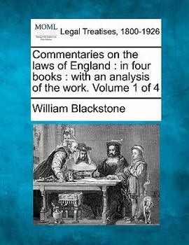 Paperback Commentaries on the laws of England: in four books: with an analysis of the work. Volume 1 of 4 Book
