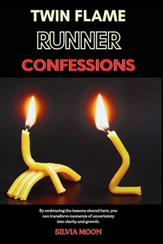 Paperback Twin Flame Runner Confessions: Exposing the Secrets of Unconditional Love Book