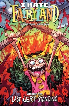 I Hate Fairyland, Volume 6: Last Gert Standing (6)