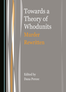 Hardcover Towards a Theory of Whodunits: Murder Rewritten Book