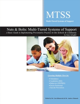Paperback Nuts & Bolts: Multi-Tiered Systems of Support: A Basic Guide to Implementing Preventative Practice in Our Schools Book