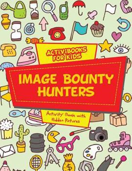Paperback Image Bounty Hunters: Activity Book with Hidden Pictures Book