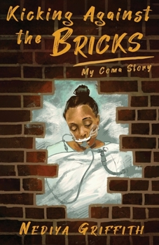 Paperback Kicking Against the Bricks: My Coma Story Book