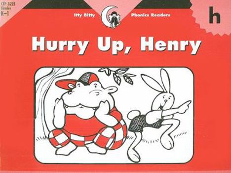 Paperback H, Hurry Up, Henry! (Itty-bitty Phonics Readers) Book