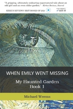 Paperback When Emily Went Missing: My Haunted Garden Book 1 Book