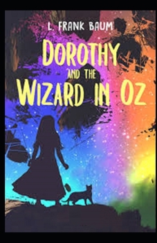 Dorothy and the Wizard in Oz Illustrated