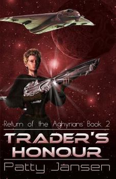 Trader's Honour - Book #2 of the Return of the Aghyrians