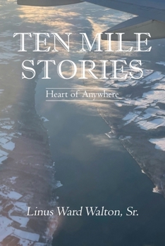 Paperback Ten Mile Stories: Heart of Anywhere Book