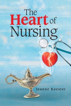 Paperback The Heart of Nursing Book