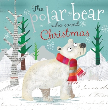 Paperback The Polar Bear Who Saved Christmas Book