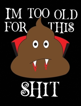 Too Old For This Shit: Count Dracula Wide Ruled Journal