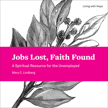 Paperback Jobs Lost, Faith Found: A Spiritual Resource for the Unemployed Book