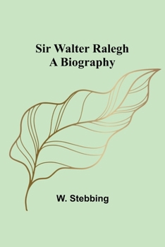 Paperback Sir Walter Ralegh: A Biography Book