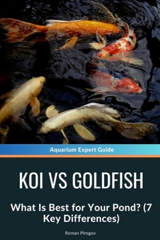 Koi vs Goldfish: What Is Best for Your Pond? (7 Key Differences)