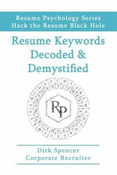 Paperback Resume Keywords Decoded & Demystified: Hack the Resume Black Hole Book