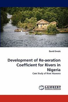 Paperback Development of Re-aeration Coefficient for Rivers in Nigeria Book