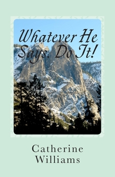 Paperback Whatever He Says Do It!: A Life of Walking By Faith Book