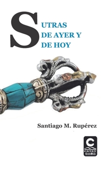 SUTRAS DE AYER Y DE HOY (Penglai Shan)