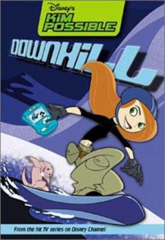 Downhill (Disney's Kim Possible, #4) - Book #4 of the Disney's Kim Possible