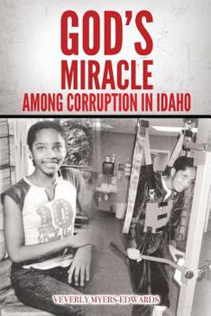 Paperback God's Miracle Among Corruption in Idaho Book