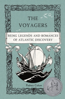 Paperback The Voyagers: Being Legends and Romances of Atlantic Discovery Book